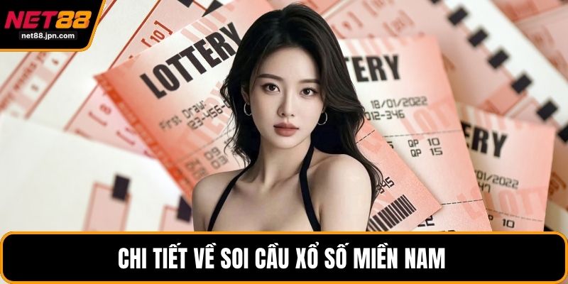 Chi tiết về soi cầu xổ số miền Nam 