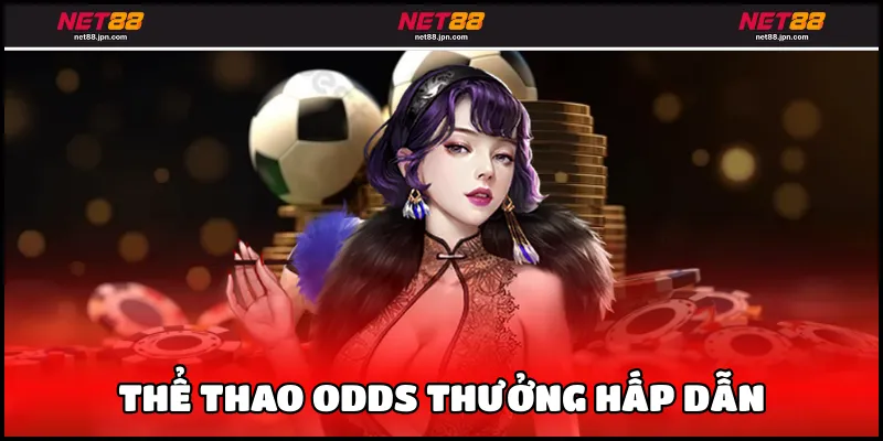 Thể thao odds thưởng hấp dẫn