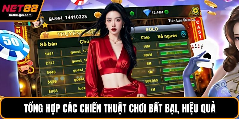 Tổng hợp các chiến thuật chơi bất bại, hiệu quả