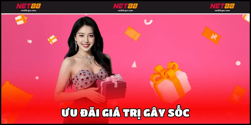 Ưu đãi giá trị gây sốc
